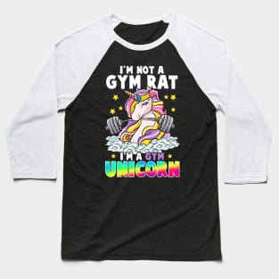 Unicorns Im Not A Gym Rat Im A Gym Unicorn Baseball T-Shirt